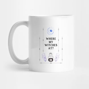 Where my witches at Mug